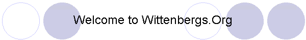 Welcome to Wittenbergs.Org